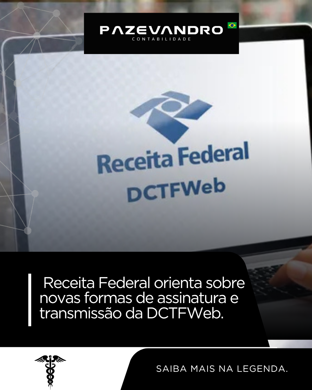 Leia mais sobre o artigo Receita Federal orienta sobre novas formas de assinatura e transmissão da DCTFWeb