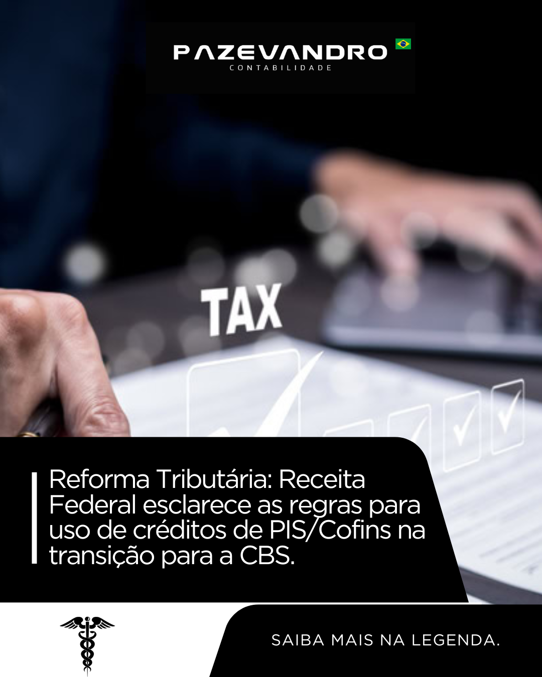 Leia mais sobre o artigo Reforma Tributária: Receita Federal esclarece as regras para uso de créditos de PIS/Cofins na transição para a CBS