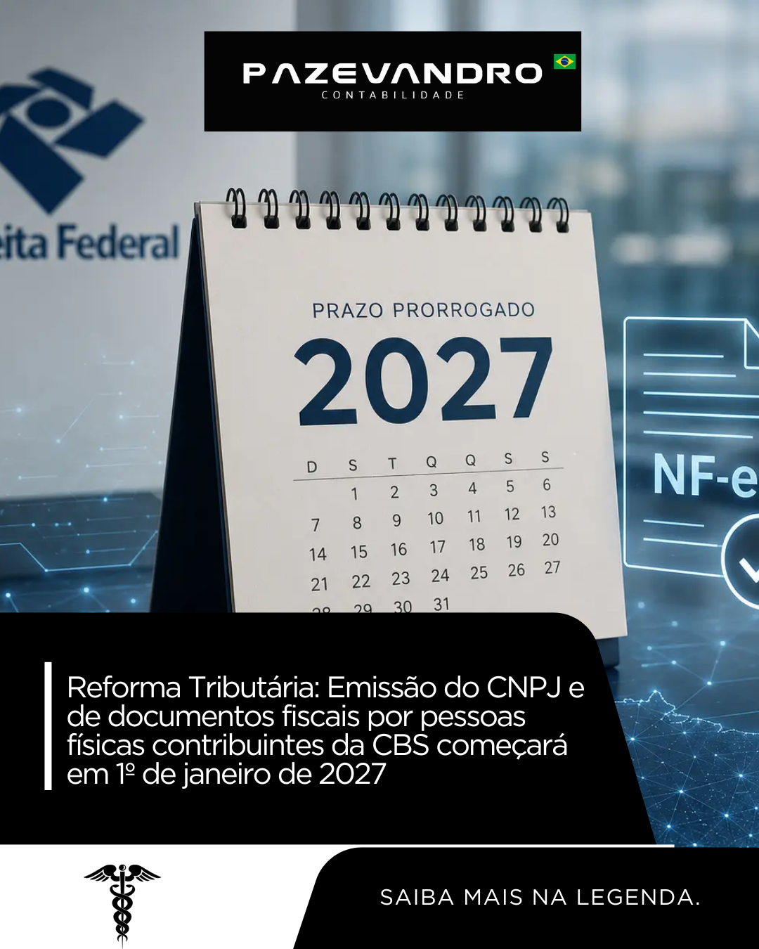 Leia mais sobre o artigo Reforma Tributária: Emissão do CNPJ e de documentos fiscais por pessoas físicas contribuintes da CBS começará em 1º de janeiro de 2027