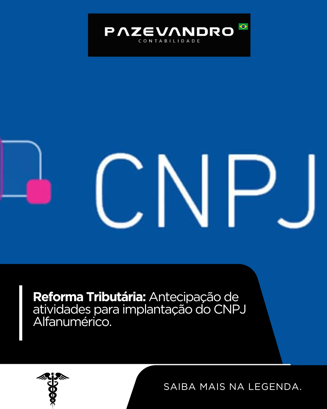 Leia mais sobre o artigo Reforma Tributária: Antecipação de atividades para implantação do CNPJ Alfanumérico