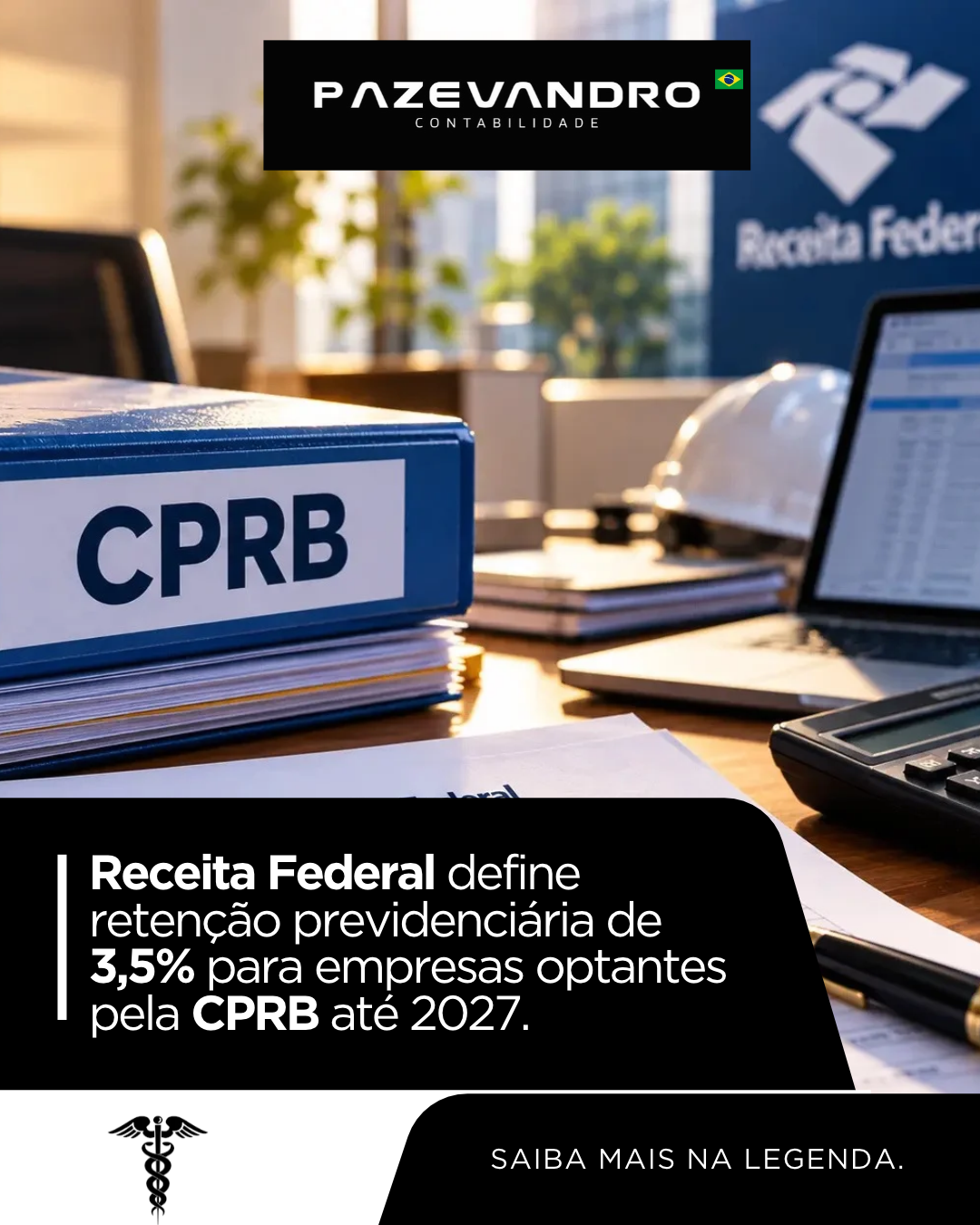 Receita Federal define retenção previdenciária de 3,5% para empresas optantes pela CPRB até 2027